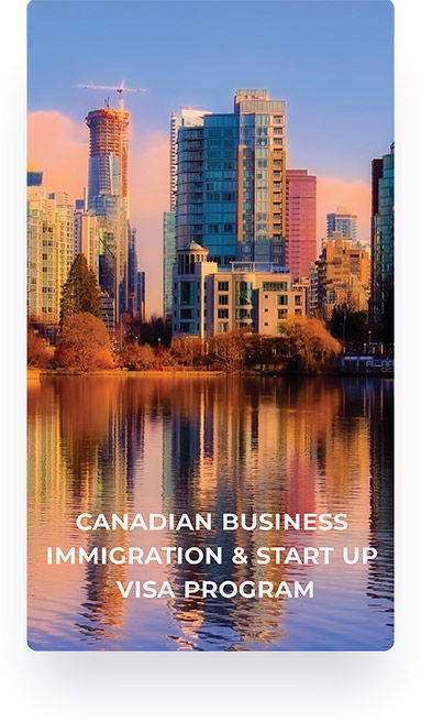 Canadian Business Immigration & Start Up Visa Program